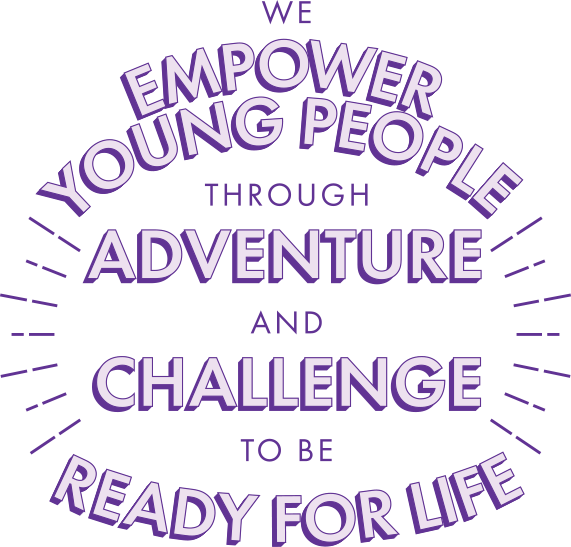 The Scouts Aotearoa Purpose written in bold, exciting, text: "We empower young people through adventure and challenge to be ready for life."